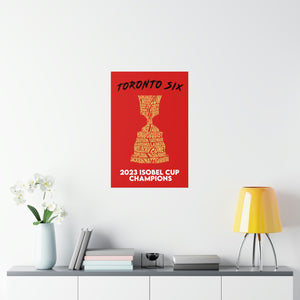 Toronto Six - Isobel Cup Champions Poster